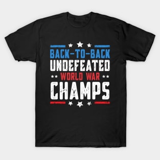 Undefeated Two Time World War Champs 4th of July Patriotic T-Shirt